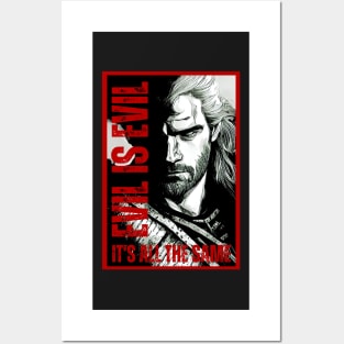 Evil is Evil - It's All the Same - Black - Fantasy Witcher Posters and Art
